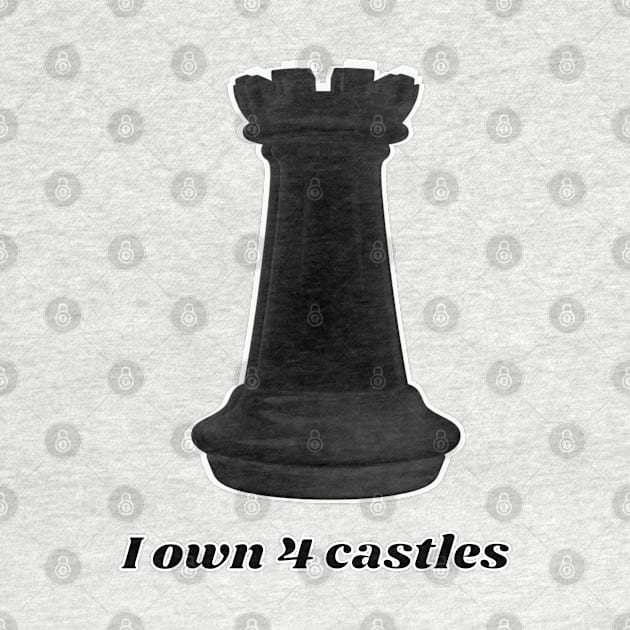 I own four castles - black castle - chess by Blue Butterfly Designs 